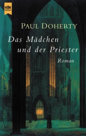 gebrauchtes Buch – Doherty, Paul C – Das Mädchen und der Priester gebrauchtes Buch – Doherty, Paul C – Das Mädchen und der Priester