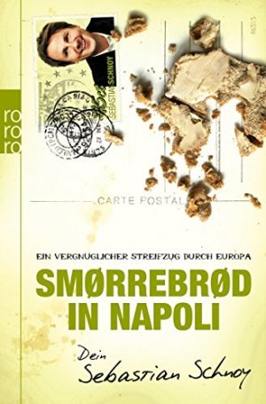 SmÃ¸rrebrÃ¸d in Napoli: Ein vergnüglicher Streifzug durch Europa