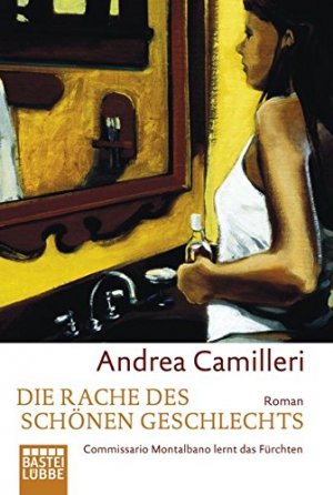 gebrauchtes Buch – Andrea Camilleri – Die Rache des schönen Geschlechts : Commissario Montalbano lernt das Fürchten. Aus dem Ital. von Christiane von Bechtolsheim / BLT ; Bd. 92171