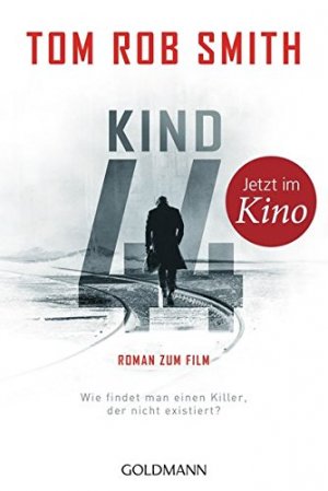 gebrauchtes Buch – Smith, Tom Rob und Armin Gontermann – Kind 44 : Thriller ; [Roman zum Film]. Tom Rob Smith. Dt. von Armin Gontermann / Goldmann ; 48185