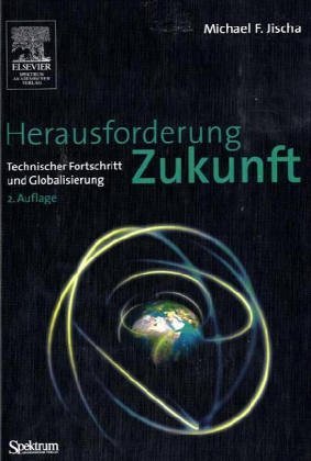 Herausforderung Zukunft : technischer Fortschritt und ökologische Perspektiven.