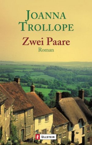 gebrauchtes Buch – Joanna Trollope – Zwei Paare : Roman. Aus dem Engl. von Gisela Stege / Ullstein ; 25411