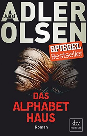 gebrauchtes Buch – Adler-Olsen, Jussi – Das Alphabethaus : Roman. Jussi Adler-Olsen. Aus dem Dän. von Hannes Thiess und Marieke Heimburger / dtv ; 24894 : Premium