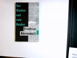 gebrauchtes Buch – Friedrich Dürrenmatt – Der Richter und sein Henker : Roman. Mit 14 Zeichn. von Karl Staudinger / Rororo ; 150