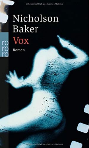 gebrauchtes Buch – Nicholson Baker – Vox : Roman. Dt. von Eike Schönfeld / Rororo ; 13467