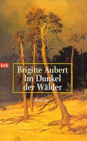 gebrauchtes Buch – Brigitte Aubert – Im Dunkel der Wälder.