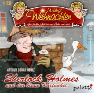 Sherlock Holmes und der blaue Karfunkel von Arthur Conan Doyle / So klingt Weihnachten