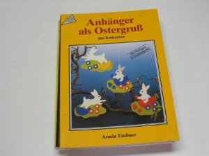 gebrauchtes Buch – Anhänger als Ostergruss aus Tonkarton. Armin Täubner / Topp