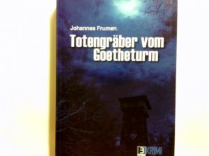 Totengräber von Goetheturm. Johannes Frumen