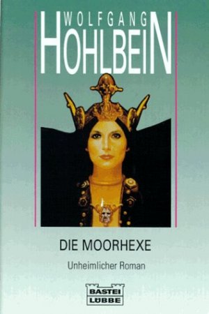 gebrauchtes Buch – Hohlbein, Wolfgang  – Die Moorhexe : unheimlicher Roman. Wolfgang Hohlbein / Bastei-Lübbe-Taschenbuch ; Bd. 25268 : Allgemeine Reihe : Wolfgang-Hohlbein-Edition