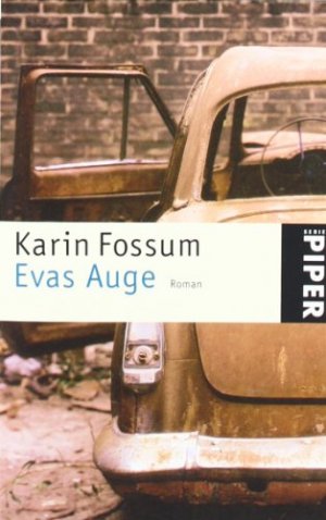 gebrauchtes Buch – Fossum, Karin  – Evas Auge : Roman. Karin Fossum. Aus dem Norw. von Gabriele Haefs / Piper ; 3859