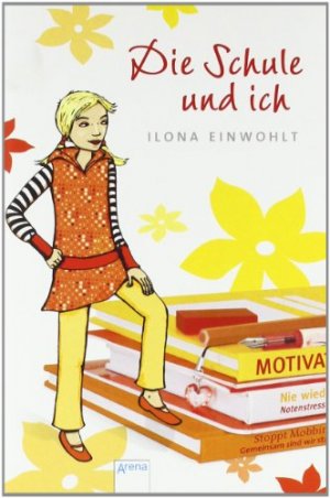 gebrauchtes Buch – Einwohlt, Ilona  – Die Schule und ich. Ilona Einwohlt