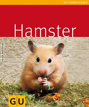 gebrauchtes Buch – Fritzsche, Peter (Verfasser) und Oliver Giel – Hamster. Autor: Peter Fritzsche. Fotos: Oliver Giel / GU-Tierratgeber