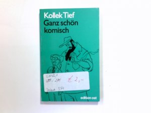 gebrauchtes Buch – Ganz schön komisch : Anekdotisches aus der DDR. Kollek Tief