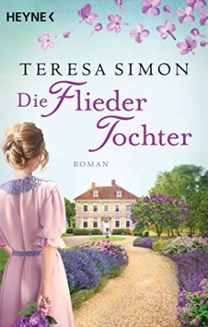 gebrauchtes Buch – Teresa Simon – Die Fliedertochter : Roman.