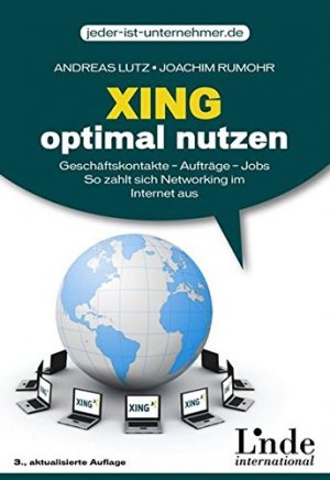 gebrauchtes Buch – Andreas, Lutz und Rumohr Joachim – Xing optimal nutzen: Geschäftskontakte - Aufträge - Jobs. So zahlt sich Networking im Internet aus (vgsd.de Praxisratgeber)