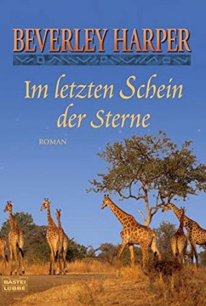 gebrauchtes Buch – Beverley Harper – Im letzten Schein der Sterne : Roman. Ins Dt. übertr. von Barbara Ritterbach / Bastei-Lübbe-Taschenbuch ; Bd. 15486 : Allgemeine Reihe