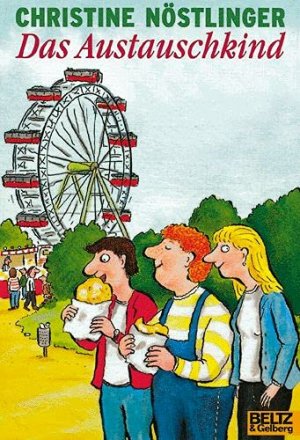 gebrauchtes Buch – Christine Nöstlinger – Das Austauschkind : Roman. Gullivers Bücher ; 198 : Gulliver für Kinder