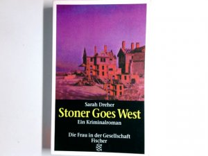 gebrauchtes Buch – Sarah Dreher – Stoner goes west : ein Kriminalroman. Aus dem amerikan. Engl. von Doris Janhsen / Fischer ; 11556 : Die Frau in der Gesellschaft