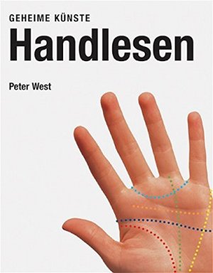 gebrauchtes Buch – Peter West – Handlesen. [Übers. aus dem Engl.: Julia Bonstein] / Geheime Künste; Evergreen