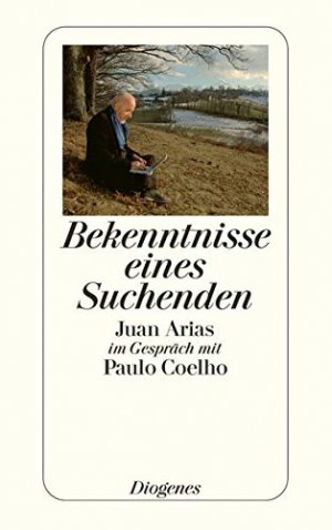 gebrauchtes Buch – Arias, Juan und Paulo Coelho – Bekenntnisse eines Suchenden : Juan Arias im Gespräch mit Paulo Coelho. aus dem Span. von Maralde Meyer-Minnemann / Diogenes-Taschenbuch ; 23294