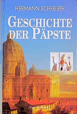 gebrauchtes Buch – Hermann Schreiber – Geschichte der Päpste.