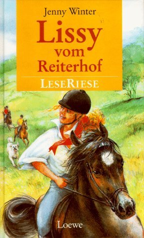 gebrauchtes Buch – Jenny Winter – Lissy vom Reiterhof : vier Pferdegeschichten für Mädchen. LeseRiese