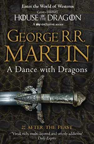 gebrauchtes Buch – Martin, George R – A Dance With Dragons: Part 2 After The Feast: The bestselling classic epic fantasy series behind the award-winning HBO and Sky TV show and phenomenon GAME ... of Ice and Fire, Book 5) (English Edition)