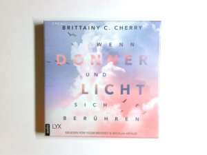 gebrauchtes Hörbuch – Cherry, Brittainy C – YeÅŸim Meisheit & Nicolás Artajo lesen Brittainy C. Cherry, Wenn Donner und Licht sich berühren. ins Deutsche übertragen von Katja Bendels