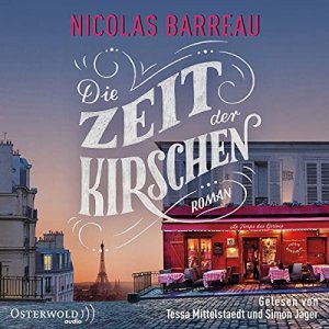 gebrauchtes Hörbuch – Barreau, Nicolas – Die Zeit der Kirschen. Nicolas Barreau ; gelesen von Tessa Mittelstaedt und Simon Jaeger