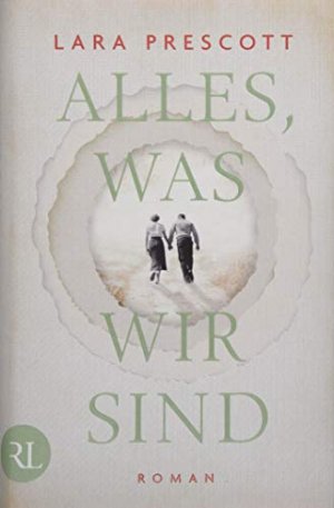 gebrauchtes Buch – Prescott, Lara und Ulrike Seeberger – Alles, was wir sind : Roman. Lara Prescott ; aus dem Amerikanischen von Ulrike Seeberger