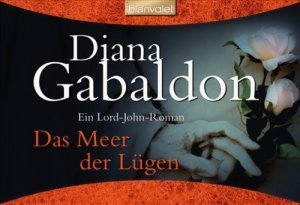 gebrauchtes Buch – Diana Gabaldon – Das Meer der Lügen : ein Lord-John-Roman. Dt. von Barbara Schnell / Blanvalet ; 36775