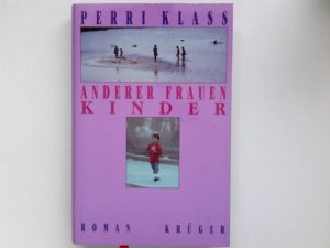 gebrauchtes Buch – Perri Klass – Anderer Frauen Kinder. Roman