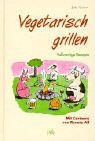 gebrauchtes Buch – Jutta, Grimm und Alf Renate – Vegetarisch grillen. Vollwertige Rezepte