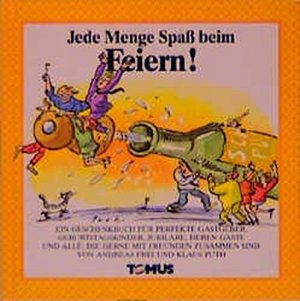 gebrauchtes Buch – Frei, Andreas und Klaus Puth – Viel Spass beim Feiern (Tomus Glückwunschbücher)