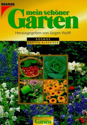 gebrauchtes Buch – Jürgen Wolff – Mein schöner Garten