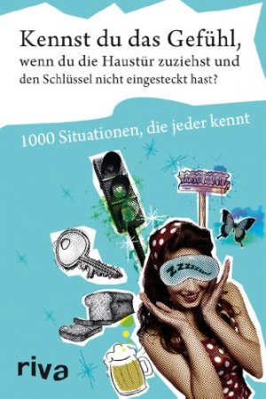 gebrauchtes Buch – Kennst du das Gefühl, wenn du die Haustür zuziehst und den Schlüssel nicht eingesteckt hast? : 1000 Situationen, die jeder kennt