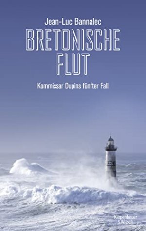 gebrauchtes Buch – Jean-Luc Bannalec – Bretonische Flut : Kommissar Dupins fünfter Fall.