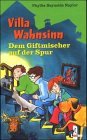 gebrauchtes Buch – Naylor, Phyllis Reynolds – Dem Giftmischer auf der Spur. Aus dem Amerikan. übers. von Mathias Metzger / Villa Wahnsinn