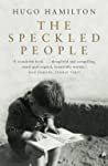 gebrauchtes Buch – Hugo Hamilton – The Speckled People: Winner of the Prix Femina of Foreign Literature gebrauchtes Buch – Hugo Hamilton – The Speckled People: Winner of the Prix Femina of Foreign Literature