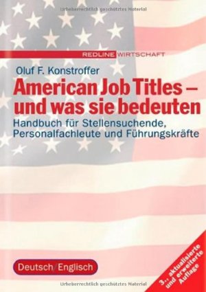 gebrauchtes Buch – Konstroffer, Oluf F – American job titles - und was sie bedeuten : Handbuch für Stellensuchende, Personalfachleute und Führungskräfte ; [deutsch. englisch] /