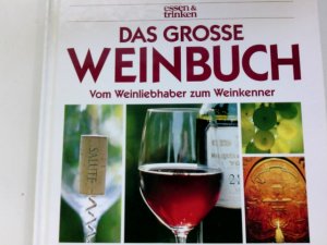 gebrauchtes Buch – Niemann, Alexander  – Das große Weinbuch : vom Weinliebhaber zum Weinkenner. [Konzept & Text: Alexander Niemann] / Essen & trinken