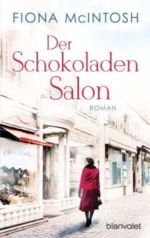 gebrauchtes Buch – McIntosh, Fiona und Theda Krohm-Linke – Der Schokoladensalon : Roman. Fiona McIntosh ; Deutsch von Theda Krohm-Linke