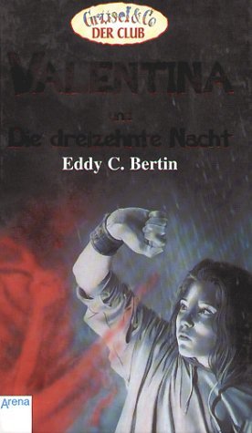 gebrauchtes Buch – Bertin, Eddy C – Valentina und Die dreizehnte Nacht