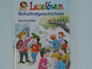 gebrauchtes Buch – Mai, Manfred und Erhard Dietl – Leselöwen-Schulhofgeschichten