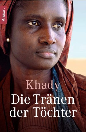 gebrauchtes Buch – Khady – Die Tränen der Töchter. Unter Mitarb. von Marie-Thérèse Cuny. Aus dem Franz. von Mechtild Russell. Mit einem Glossar von Gisela Hack-Molitor / Knaur ; 77963