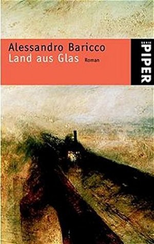 gebrauchtes Buch – Alessandro Baricco – Land aus Glas: Roman (Piper Taschenbuch, Band 3384)