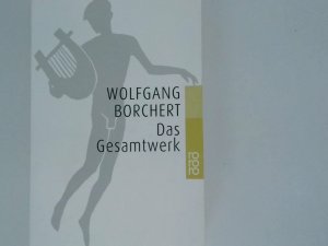 gebrauchtes Buch – Wolfgang Borchert und Bernhard Meyer-Marwitz – Das Gesamtwerk Wolfgang Borchert. Mit einem biograph. Nachw. von Bernhard Meyer-Marwitz