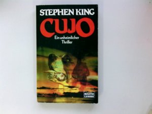 gebrauchtes Buch – Stephen King – Cujo : e. unheiml. Thriller. [Ins Dt. übertr. von Harro Christensen] / Bastei-Lübbe-Taschenbuch ; Bd. 13035 : Allgemeine Reihe