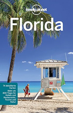 gebrauchtes Buch – Karlin, Adam (Mitwirkender) und Birgit Borowski – Florida. Adam Karlin ... [Chefred. dt. Ausg.: Birgit Borowski. Übers.: Julie Bacher ...] / Lonely planet